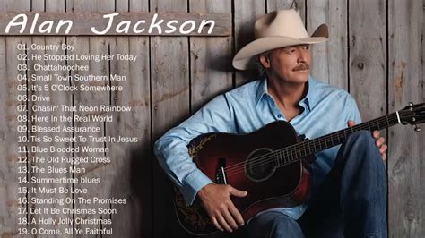 Alan Jackson Greatest Hits Full Album Alan Jackson Best Of Country Music Youtube