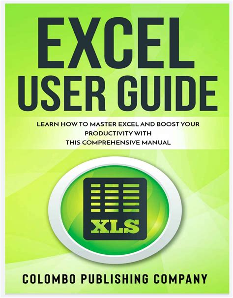 Excel User Guide Learn How To Master Excel And Boost Your Productivity