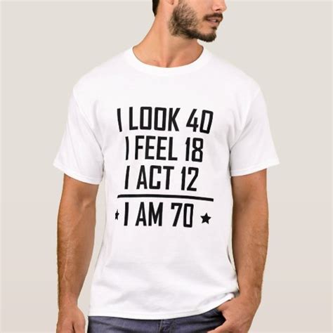 I Am 70 Funny 70th Birthday T Shirt