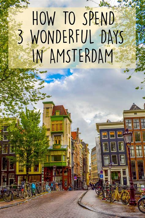 how to spend a wonderful three days in amsterdam artofit