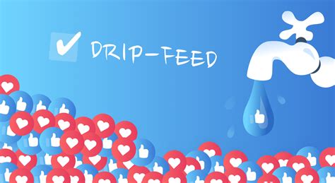 What Is Drip Feed And Why Is It So Useful Perfect Panel