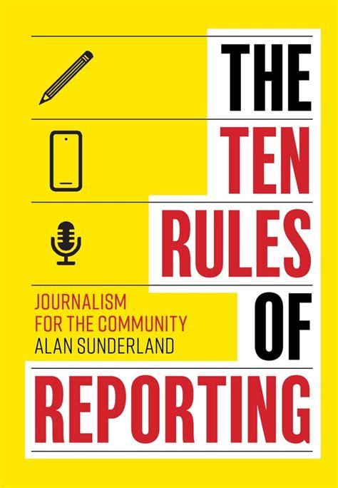 The Ten Rules Of Reporting Book By Alan Sunderland Official