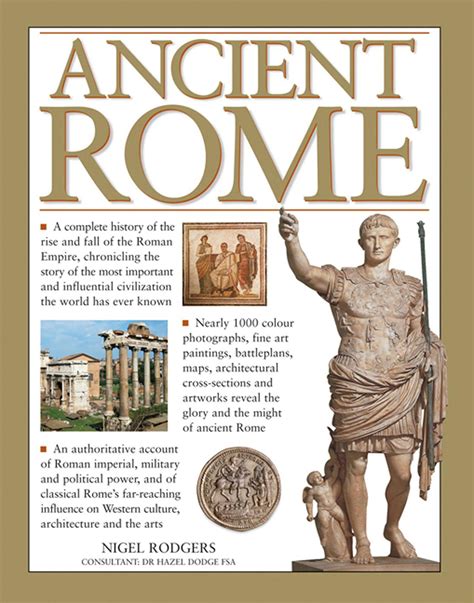 Ancient Rome A Complete History Of The Rise And Fall Of The Roman