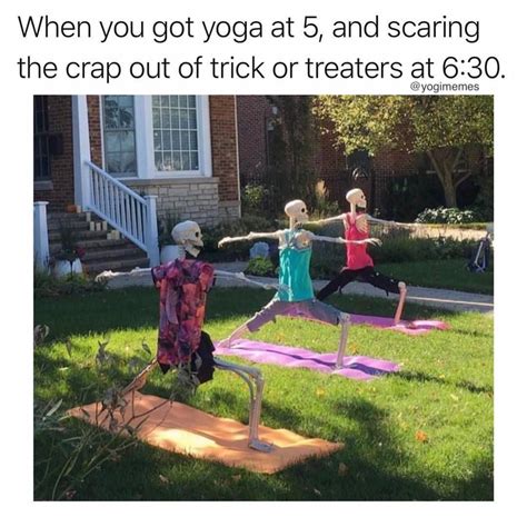When You Got Yoga At 5 Yoga Memes Yoga Funny Memes Funny Yoga Memes