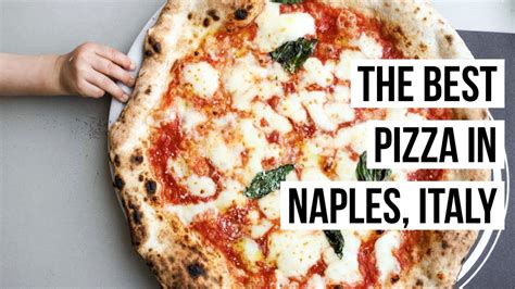 The Best Pizza In Naples Italy Trying 3 Of The Most Popular Pizzerias