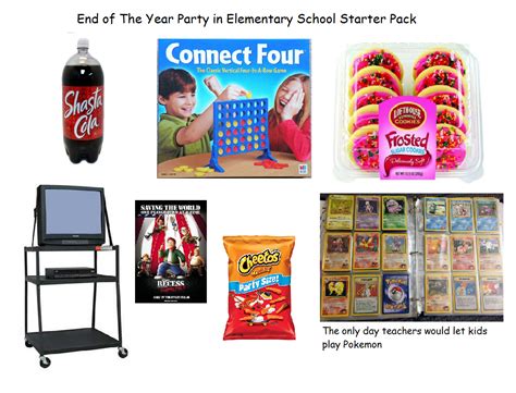 End Of The Year Party In Elementary School Starter Pack Rstarterpacks