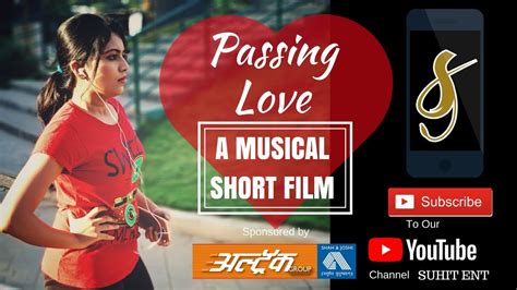 passing love musical short film suhit ent youtube