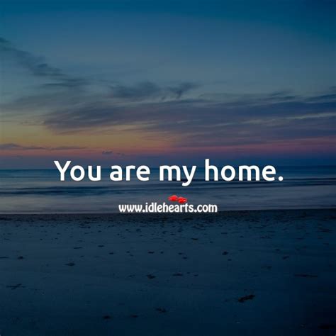 You Are My Home Idlehearts