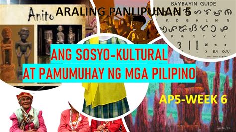 Ang Sosyo Kultural At Pamumuhay Ng Mga Pilipino Ap5 Week 6 Youtube