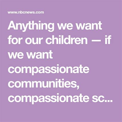 Do This If You Want To Raise Compassionate Confident Kids Compassion