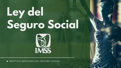 4 Datos Que Debes Conocer Sobre La Ley Del Seguro Social En México Imss