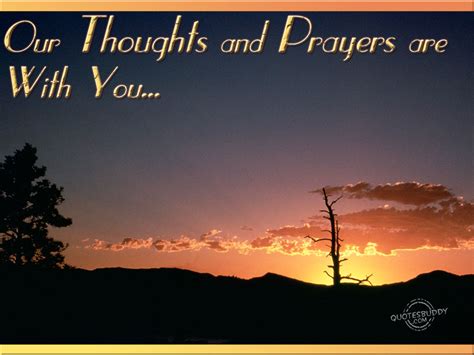 Maybe you would like to learn more about one of these? Our Thoughts And Prayers Quotes. QuotesGram