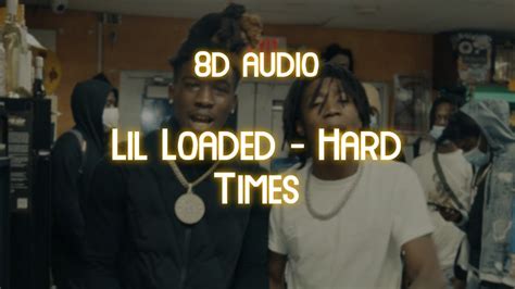 Lil Loaded Feat Hotboii Hard Times 8d Audio🎧 Best Version ️‍🔥