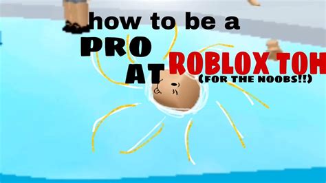 How To Be A Pro At Toh Tips N Tricks For The Noobs😉 Youtube