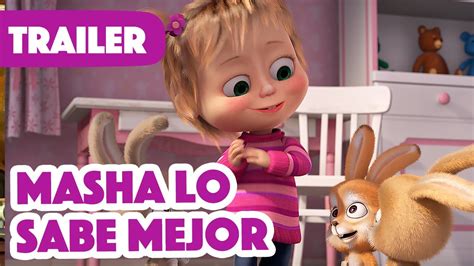 Masha Y El Oso 💥¡próximo 29 De Julio 🍼masha Lo Sabe Mejor🐰 Trailer Youtube