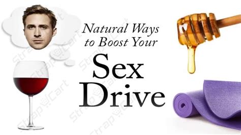 Boost Your Sex Drive Naturally Strapcart