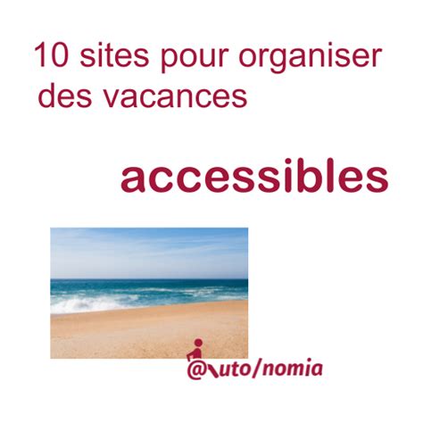 Sites Pour Organiser Des Vacances Accessibles