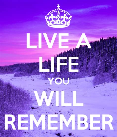 Live A Life You Will Remember Poster Lakshya Keep Calm O Matic
