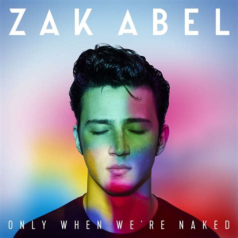 ‎only When Were Naked By Zak Abel On Apple Music