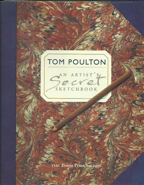 Tom Poulton An Artists Secret Sketchbook A Companion To The Secret Art Of Tom Poulton By A J