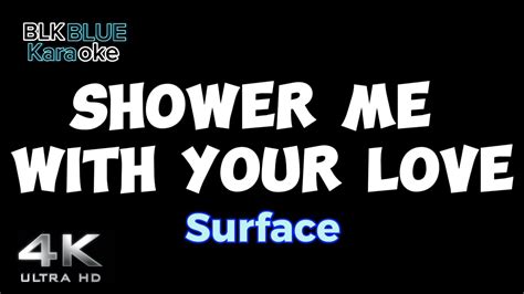 Shower Me With Your Love Surface Karaoke Version Youtube