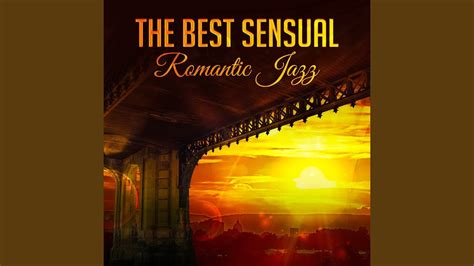 The Best Sensual Romantic Jazz Youtube