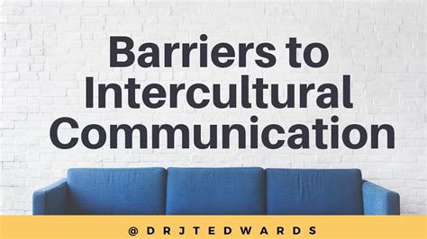 Week 4 Barriers To Intercultural Communication Youtube