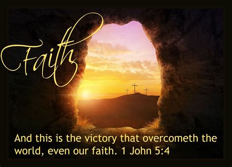 And This Is The Victory That Overcomethe The World Even Our Faith 1