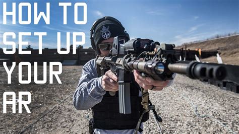 How To Setup Your Ar Assault Rifle Shooting Tips Tactical Rifleman
