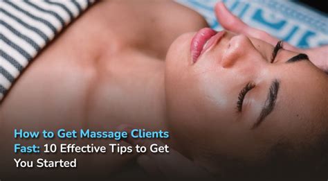How To Get Massage Clients Fast 10 Effective Tips