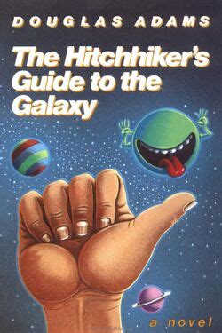 Дословно «путеводитель по галактике для автостопщиков». The Hitchhiker's Guide to the Galaxy (book) - Hitchhikers