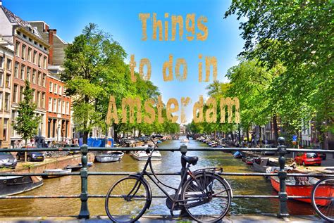 things to do in amsterdam on a budget travel amsterdam gezinizde nerede kalirsiniz nereleri