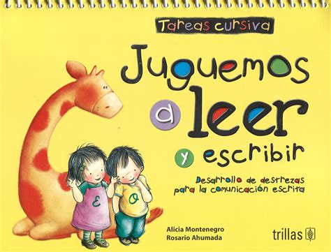 Published june 10th 2012 by editorial trillas. Juguemos a leer y escribir. Desarrollo de destrezas para ...