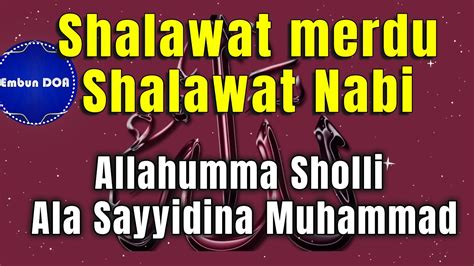 Shalawat Merdu Sholawat Nabi Ll Allahumma Sholli Ala Sayyidina Muhammad