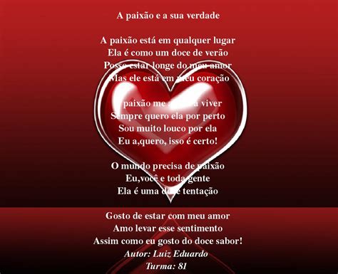Não chegamos ao amor quando mas para os que amam, o tempo é a eternidade. Formandos Jairo Callado 2012: Poema Dia dos Namorados - Autor: Luis Eduardo Dutra do Amaral ...
