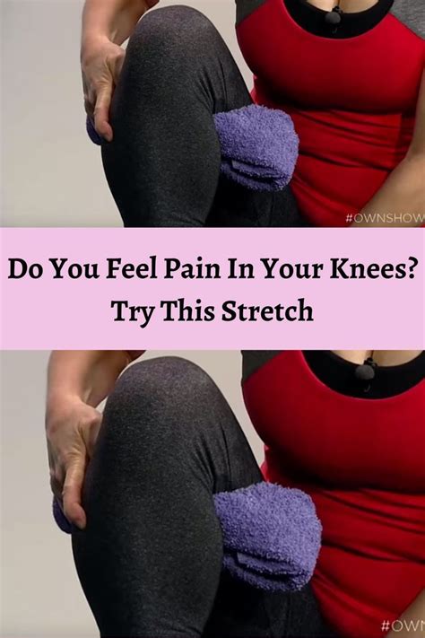 Do You Suffer From Knee Pain Here S An Easy Stretch That You Must Know