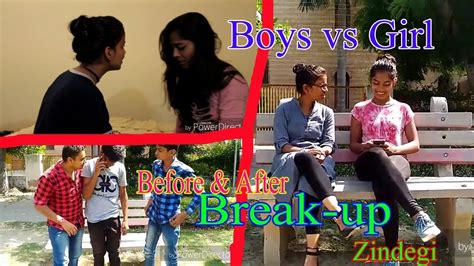 Boys Vs Girls Love And Break Up Zindegi Youtube