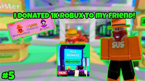 🤑i Donated 1k Robux To My Friend💥 Youtube