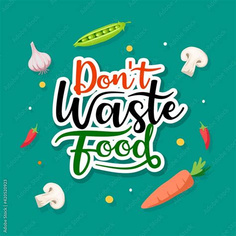 Vector Illustration Please Don T Waste Food Designs For World Food