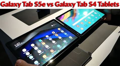 Samsung Galaxy Tab S5e Vs Galaxy Tab S4 Whichs The Best
