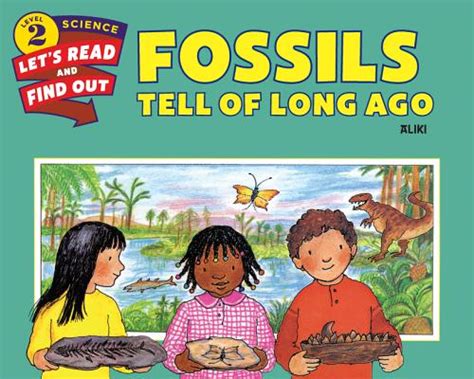 Ela practice and instruction for 4th grade, covering reading comprehension and vocabulary. Fossils Tell of Long Ago (Let's-Read-and-Find-Out Science ...
