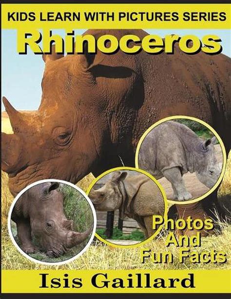 Rhinoceros Kids Learn With Pictures Book 26 Photos And Fun Facts For