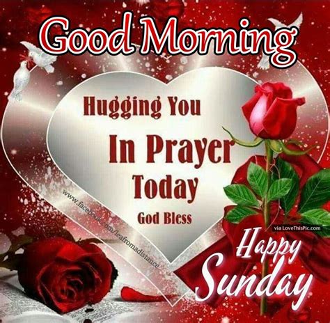 Good Morning Hugging You In Prayer Happy Sunday Pictures Photos And