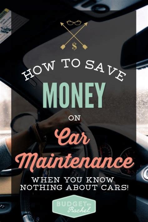 How To Maintain Your Car And Save Money When You Know Nothing About