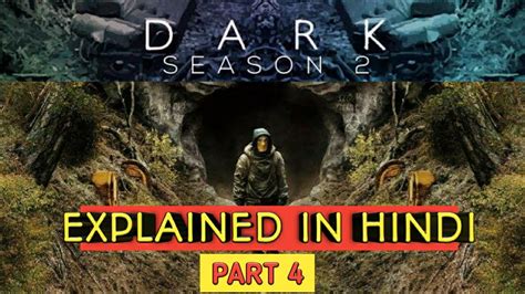 Dark Season 2 Dark Season 2 Explained In Hindi Dark Season 2 Recap