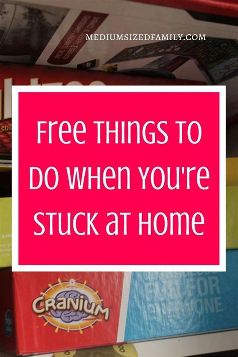 Stuck At Home Heres 15 Free Things You Can Do For Fun Free Things