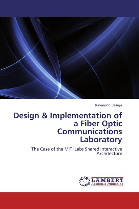 Design And Implementation Of A Fiber Optic Communications Laboratory