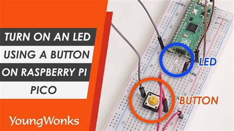 Raspberry Pi Pico Project Turn On An LED Using A Button YouTube