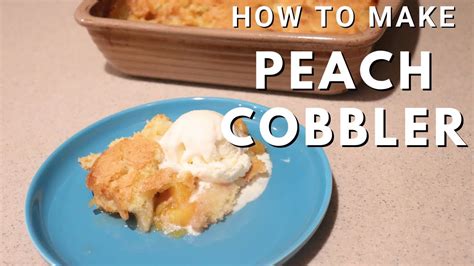 How To Make Peach Cobbler Youtube