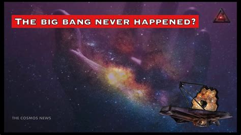 Did James Webb Space Telescope Images Prove Big Bang Never Happened
